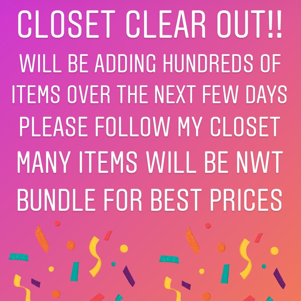 💗💗CLOSET CLEAR OUT!!! PLEASE SHARE AND FOLLOW!!